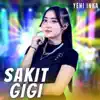 Yeni Inka - Sakit Gigi - Single